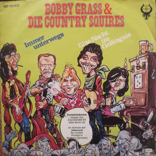 Cover Bobby Grass & Die Country Squires - Immer Unterwegs / Eine Nacht Im Gefängnis (7, Single) Schallplatten Ankauf