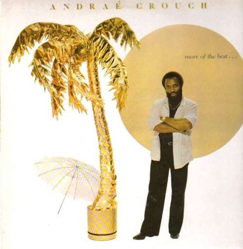 Cover Andraé Crouch - More Of The Best . . . (LP, Album, Comp) Schallplatten Ankauf