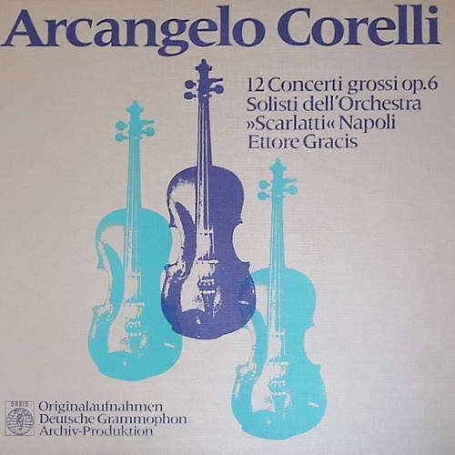 Cover Arcangelo Corelli - Solisti Dell'Orchestra Scarlatti Napoli - Ettore Gracis - 12 Concerti Grossi Op.6 (3xLP, Box) Schallplatten Ankauf