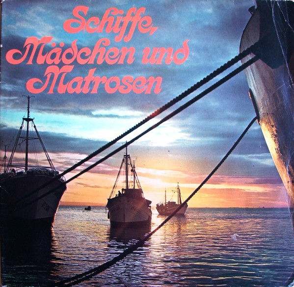 Bild Various - Schiffe, Mädchen Und Matrosen (2xLP, Comp) Schallplatten Ankauf