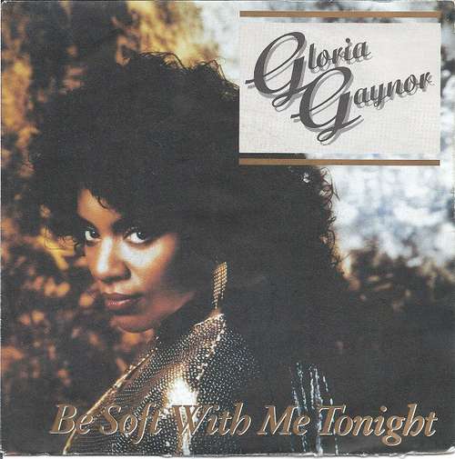 Cover Gloria Gaynor - Be Soft With Me Tonight (7) Schallplatten Ankauf