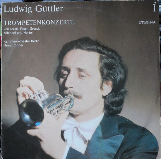 Cover Ludwig Güttler, Kammerorchester Berlin, Heinz Rögner - Trompetenkonzerte (LP, RE, RP) Schallplatten Ankauf