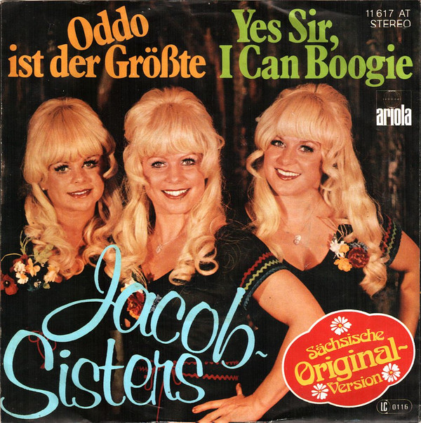 Cover Jacob Sisters* - Oddo Ist Der Größte / Yes Sir, I Can Boogie (7, Single) Schallplatten Ankauf