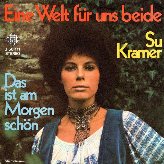 Cover Su Kramer - Eine Welt Für Uns Beide (7, Single) Schallplatten Ankauf