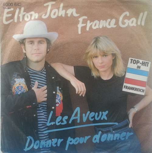 Cover Elton John Et France Gall - Les Aveux / Donner Pour Donner (7) Schallplatten Ankauf