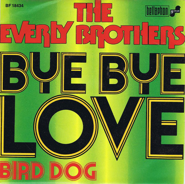 Cover The Everly Brothers* - Bye Bye Love (7, Single, RE) Schallplatten Ankauf
