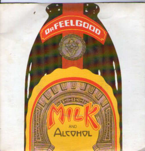 Cover Dr. Feelgood - Milk And Alcohol (7, Single, Pus) Schallplatten Ankauf