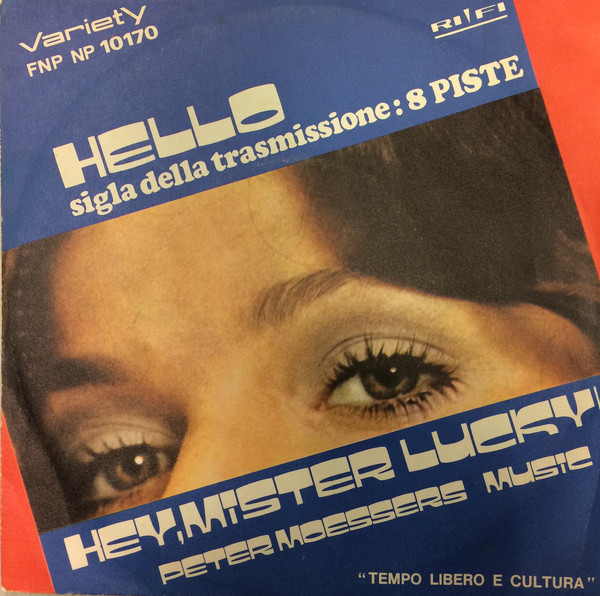 Cover Peter Moessers Music* - Hello / Hey, Mister Lucky (7) Schallplatten Ankauf