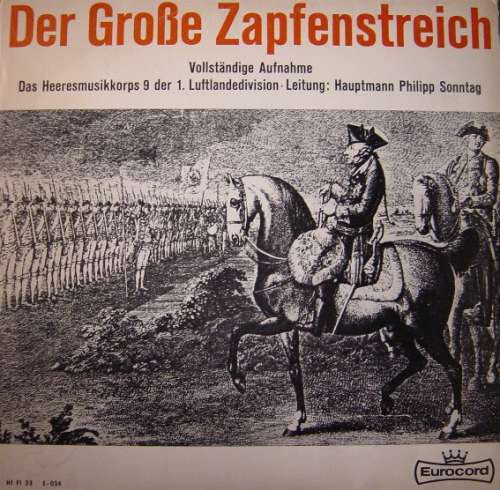 Cover Das Heeresmusikkorps 9 Der 1. Luftlandedivision*, Philipp Sonntag - Der Große Zapfenstreich (LP) Schallplatten Ankauf