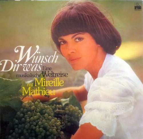 Cover Mireille Mathieu - Wünsch Dir Was - Eine Musikalische Weltreise (LP, Album) Schallplatten Ankauf