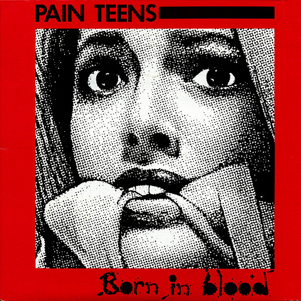 Cover Pain Teens - Born In Blood (LP, Album) Schallplatten Ankauf