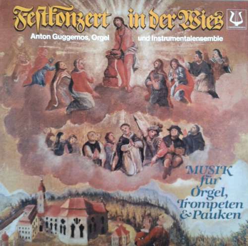 Cover Anton Guggemos - Festkonzert In Der Wies (Musik Für Orgel, Trompeten & Pauken) (LP) Schallplatten Ankauf