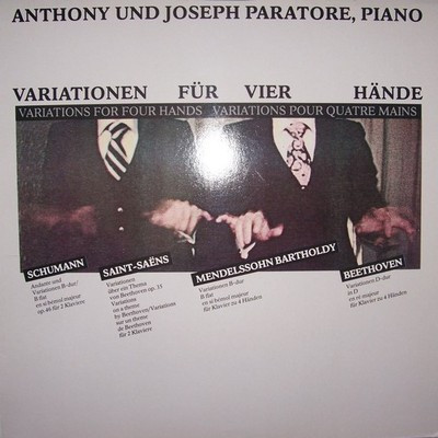 Cover Anthony Und Joseph Paratore - Schumann* / Saint-Saëns* / Mendelssohn Bartholdy* / Beethoven* - Variationen Für Vier Hände (LP) Schallplatten Ankauf