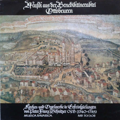 Cover Pater Franz Schnitzer OSB* - Musik Aus Der Benediktinerabtei Ottobeuren, Kirchen- Und Orgelwerke In Ersteinspielung (LP) Schallplatten Ankauf