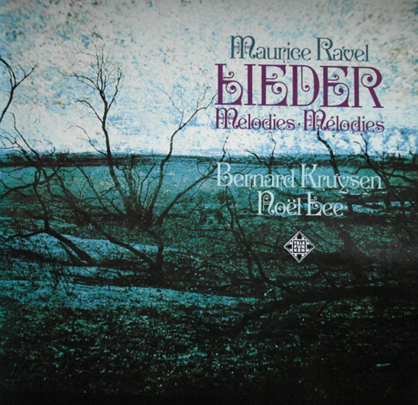 Cover Maurice Ravel - Bernard Kruysen, Noël Lee - Lieder • Melodies • Mélodies (LP, Album, Gat) Schallplatten Ankauf