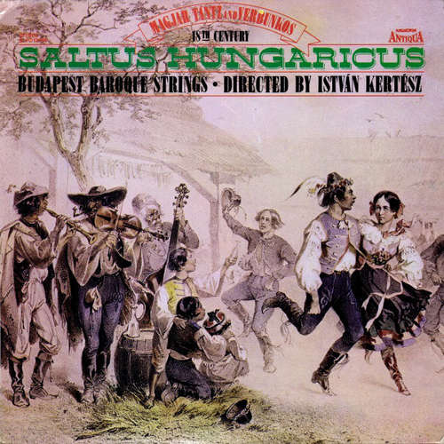 Cover Budapest Baroque Strings Directed By István Kertész (2) - Saltus Hungaricus - Dance Music From Hungary (18th Century) (LP) Schallplatten Ankauf