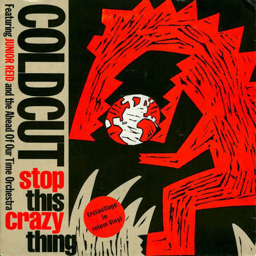 Cover Coldcut Featuring Junior Reid And The Ahead Of Our Time Orchestra* - Stop This Crazy Thing (7, Single, Red) Schallplatten Ankauf