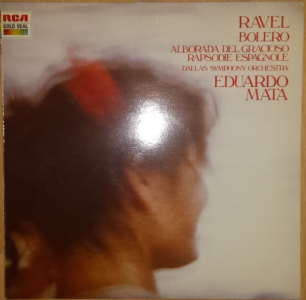 Bild Ravel*, Dallas Symphony Orchestra, Eduardo Mata - Bolero - Alborada Del Gracioso - Rapsodie Espagnole (LP, Album, RE) Schallplatten Ankauf