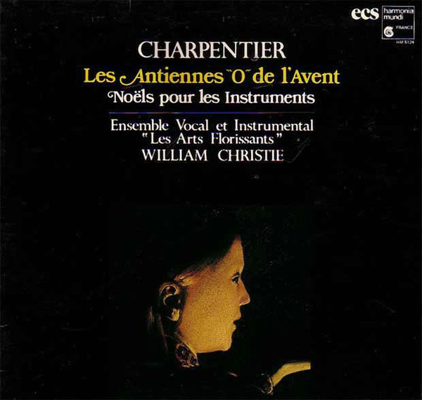 Cover M. A. Charpentier* - Les Arts Florissants*, William Christie - Les Antiennes O De L'avent - Noëls Pour Les Instruments (LP) Schallplatten Ankauf