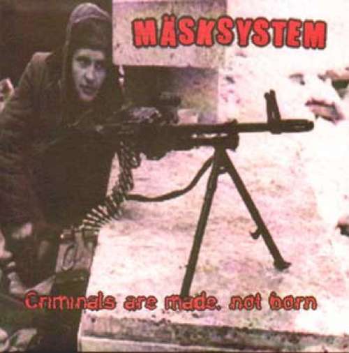Bild Mäsksystem - Criminals Are Made, Not Born (7, EP) Schallplatten Ankauf