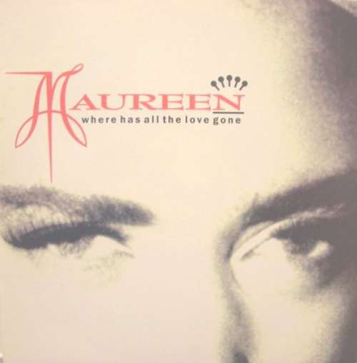 Cover Maureen* - Where Has All The Love Gone (12) Schallplatten Ankauf