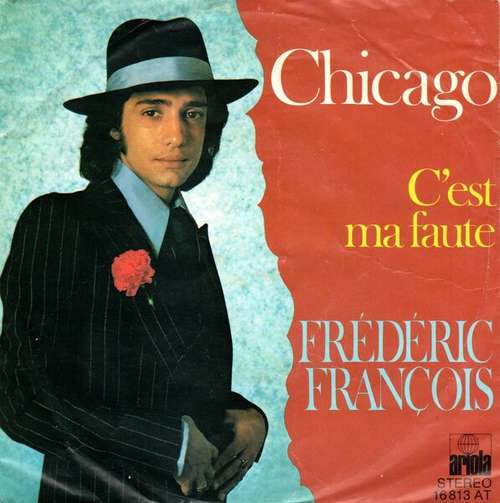 Cover Frédéric François - Chicago / C'Est Ma Faute (7, Single) Schallplatten Ankauf