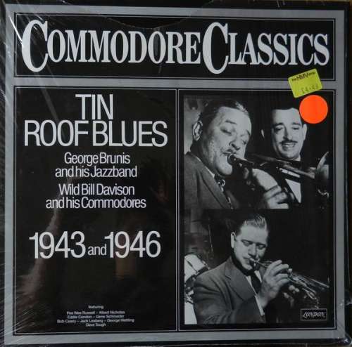 Cover George Brunis And His Jazzband* / Wild Bill Davison And His Commodores - Tin Roof Blues 1943 And 1946 (LP, Comp) Schallplatten Ankauf
