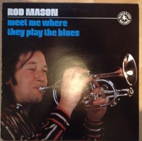 Cover Rod Mason - Meet Me Where They Play The Blues (LP, Album) Schallplatten Ankauf
