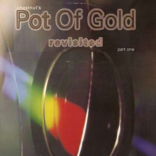Cover Chestnut - Pot Of Gold (Revisited Pt. 1) (12) Schallplatten Ankauf