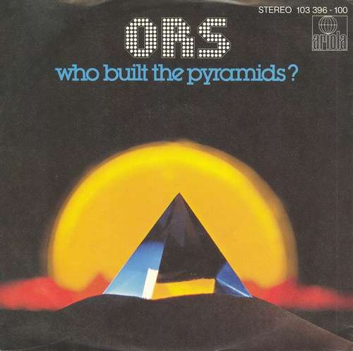Cover ORS* - Who Built The Pyramids? (7, Single) Schallplatten Ankauf