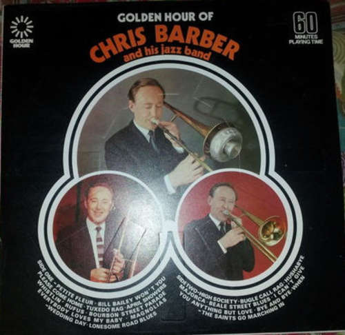 Cover Chris Barber And His Jazz Band* - Golden Hour Of Chris Barber And His Jazz Band (LP, Comp, Emb) Schallplatten Ankauf
