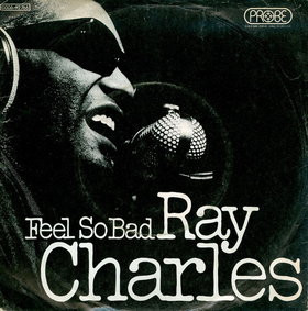 Cover Ray Charles - Feel So Bad / Your Love Is So Doggone Good (7, Single) Schallplatten Ankauf