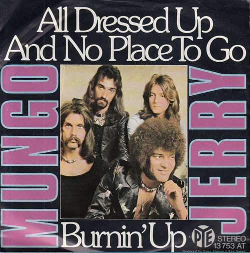 Cover Mungo Jerry - All Dressed Up And No Place To Go / Burnin' Up (7, Single) Schallplatten Ankauf
