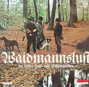 Cover Various - Waidmannslust (Für Frohes Jagd- Und Schüsseltreiben) (LP) Schallplatten Ankauf