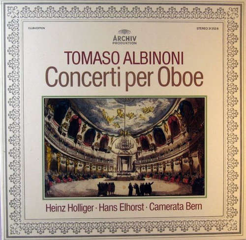 Cover Tomaso Albinoni - Heinz Holliger, Hans Elhorst, Camerata Bern - Concerti Per Oboe (LP, Album) Schallplatten Ankauf