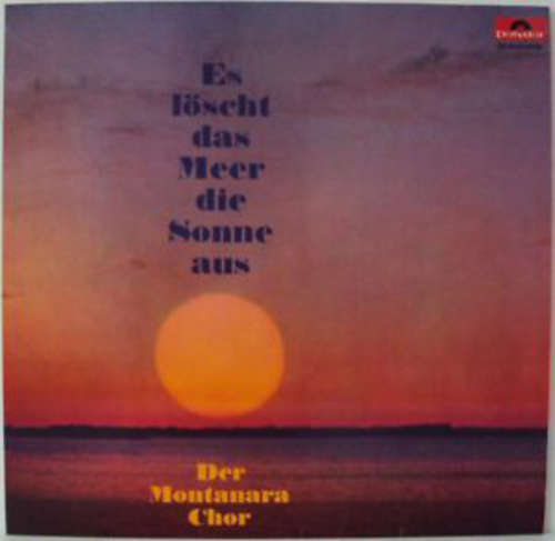 Cover Der Montanara Chor* - Es Löscht Das Meer Die Sonne Aus (LP, Album, Club) Schallplatten Ankauf