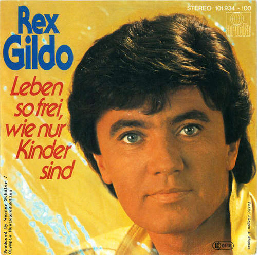 Cover Rex Gildo - Leben So Frei, Wie Nur Kinder Sind (7, Single) Schallplatten Ankauf