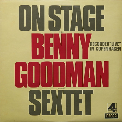 Cover Benny Goodman Sextet - On Stage With Benny Goodman & His Sextet Recorded Live In Copenhagen (2xLP) Schallplatten Ankauf