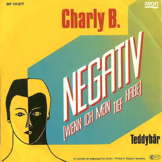 Bild Charly B. (2) - Negativ (Wenn Ich Mein Tief Habe)  (7, Single) Schallplatten Ankauf