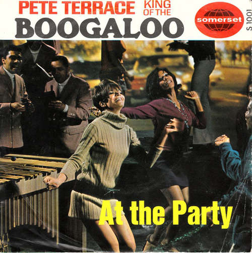 Cover Pete Terrace King Of The Boogaloo* - At The Party (7, Single) Schallplatten Ankauf