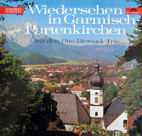 Bild Toni Sulzböck Und Die Obergrainauer Musikanten - Wiedersehen In Garmisch-Partenkirchen  Mit Dem Otto-Biersack-Trio (LP) Schallplatten Ankauf