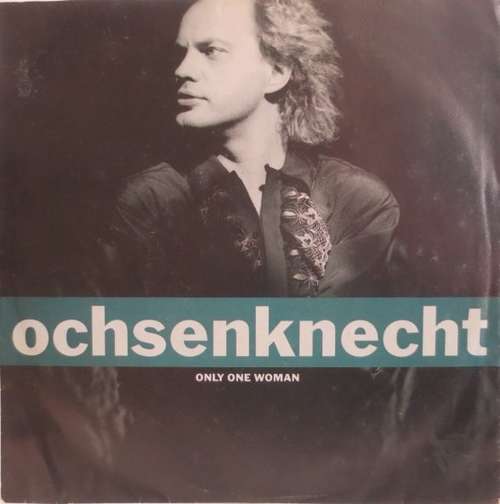 Cover Ochsenknecht* - Only One Woman (7, Single) Schallplatten Ankauf