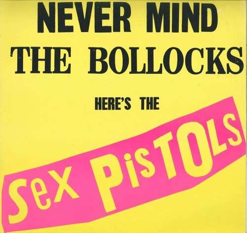 Cover Never Mind The Bollocks Here's The Sex Pistols Schallplatten Ankauf