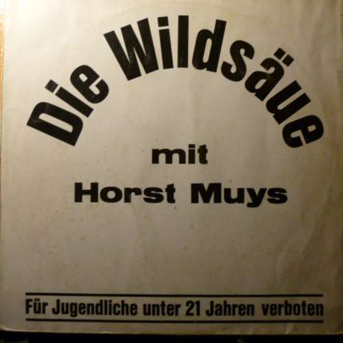 Cover Die Wildsäue Mit Horst Muys - Die Wildsäue (LP) Schallplatten Ankauf