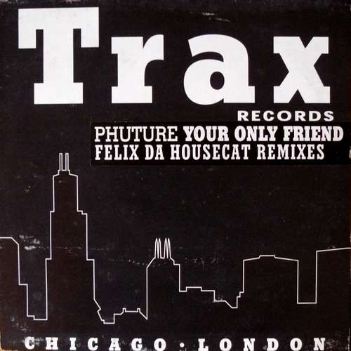 Cover Phuture - Your Only Friend (Felix Da Housecat Remixes) (12) Schallplatten Ankauf