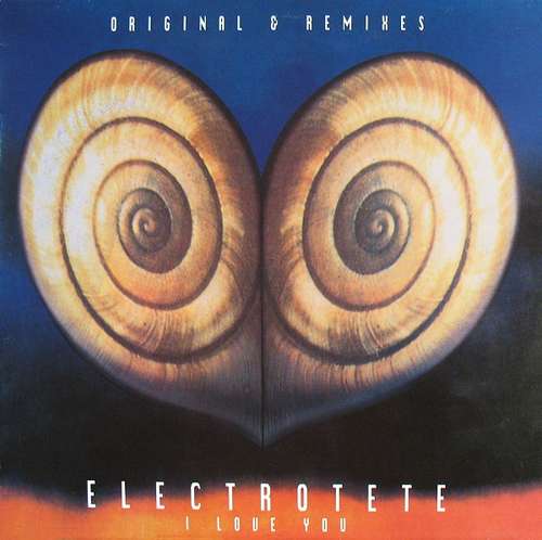 Cover Electrotete - I Love You (Original & Remixes) (12) Schallplatten Ankauf