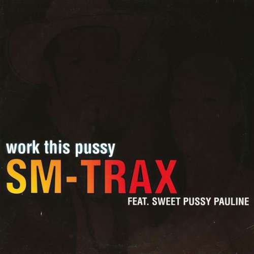 Cover SM-Trax Feat. Sweet Pussy Pauline - Work This Pussy (12, Yel) Schallplatten Ankauf