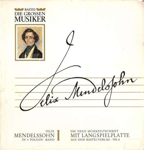 Cover Felix Mendelssohn* - Felix Mendelssohn In 4 Folgen · Band I (10) Schallplatten Ankauf