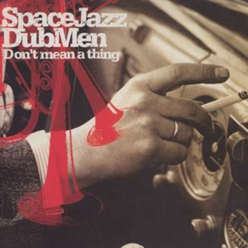 Cover Space Jazz Dub Men - Don't Mean A Thing (12, Promo) Schallplatten Ankauf