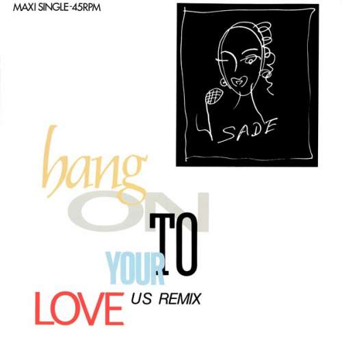 Cover Sade - Hang On To Your Love (US Remix) (12, Maxi) Schallplatten Ankauf
